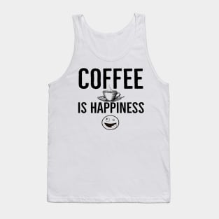 Funny Coffee Is Happiness Tank Top